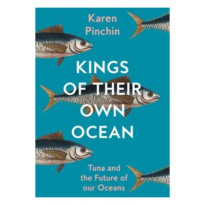 Kings of Their Own Ocean - Pinchin, Karen