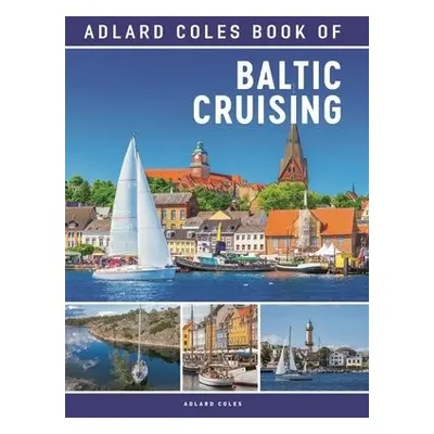 Adlard Coles Book of Baltic Cruising