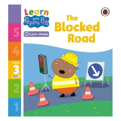 Learn with Peppa Phonics Level 3 Book 4 – The Blocked Road (Phonics Reader) - Peppa Pig