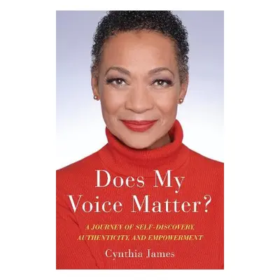 Does My Voice Matter? - James, Cynthia