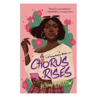 Chorus Rises - Morrow, Bethany C.