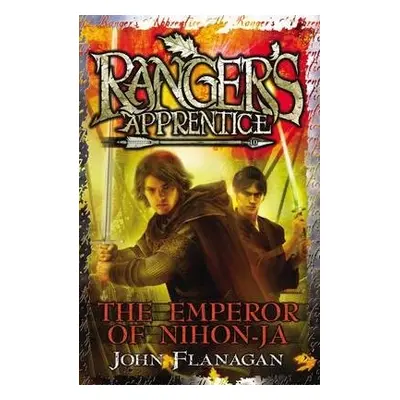 Emperor of Nihon-Ja (Ranger's Apprentice Book 10) - Flanagan, John