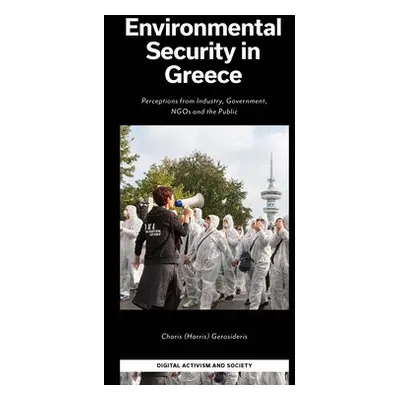 Environmental Security in Greece - Gerosideris, Charis (Harris) (The University of Sheffield, UK