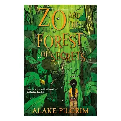 Zo and the Forest of Secrets - Pilgrim, Alake