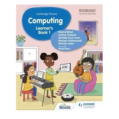 Cambridge Primary Computing Learner's Book Stage 1 - Birbal, Roland a Taylor, Michele a Mohammed