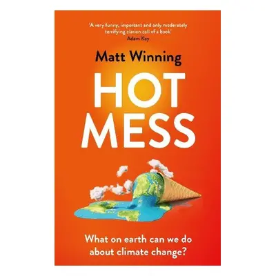 Hot Mess - Winning, Matt