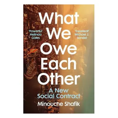 What We Owe Each Other - Shafik, Minouche