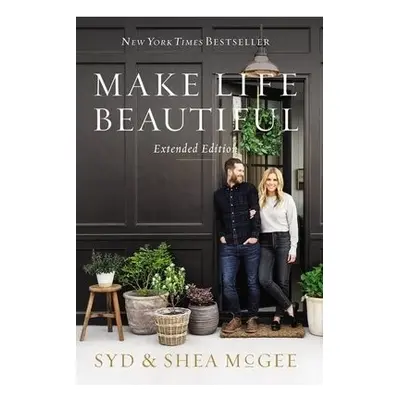 Make Life Beautiful Extended Edition - McGee, Syd a McGee, Shea