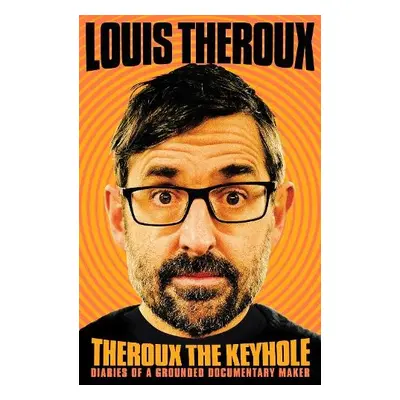 Theroux The Keyhole - Theroux, Louis