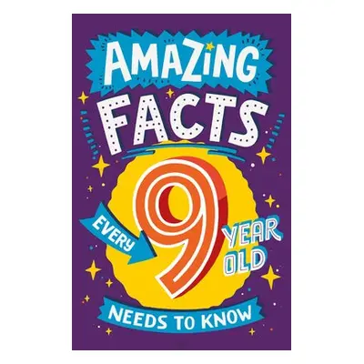 Amazing Facts Every 9 Year Old Needs to Know - Brereton, Catherine