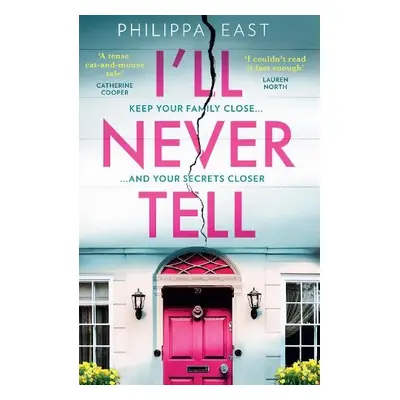 I’ll Never Tell - East, Philippa