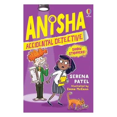 Anisha, Accidental Detective: Show Stoppers - Patel, Serena