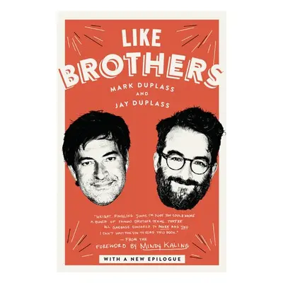 Like Brothers - Duplass, Mark a Duplass, Jay