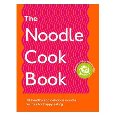 Noodle Cookbook - Lee, Damien