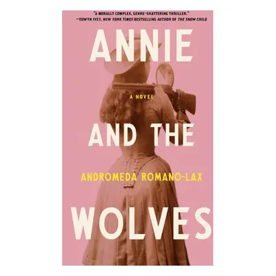 Annie And The Wolves - Romano-Lax, Andromeda