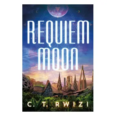 Requiem Moon - Rwizi, C. T.