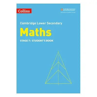 Lower Secondary Maths Student's Book: Stage 7 - Duncombe, Alastair a Ellis, Rob a George, Amanda