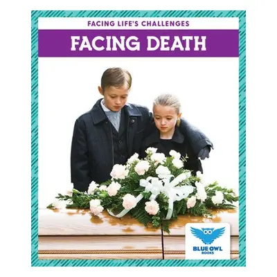 Facing Death - Finne, Stephanie