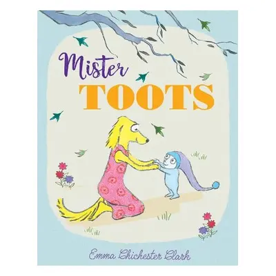 Mister Toots - Chichester Clark, Emma