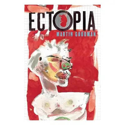 Ectopia - Goodman, Martin