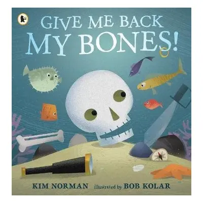 Give Me Back My Bones! - Norman, Kim