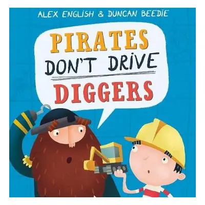 Pirates Don't Drive Diggers - English, Alex