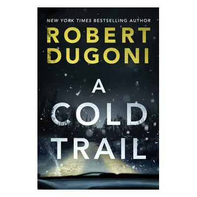 Cold Trail - Dugoni, Robert