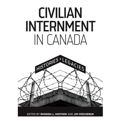 Civilian Internment in Canada