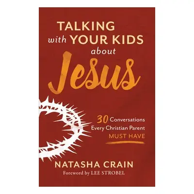 Talking with Your Kids about Jesus - Crain, Natasha