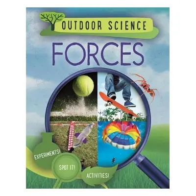 Outdoor Science: Forces - Newland, Sonya