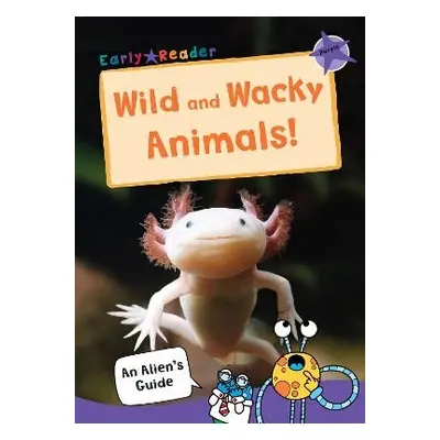 Wild and Wacky Animals