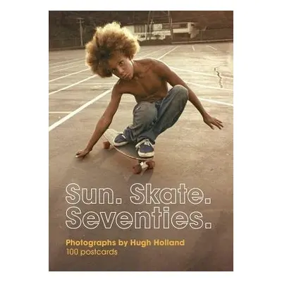 Sun. Skate. Seventies.: 100 Postcards