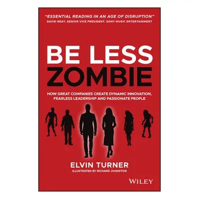 Be Less Zombie - Turner, Elvin