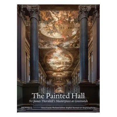 Painted Hall - Lucas, Anya a Johns, Richard a Stewart, Sophie a Paine, Stephen