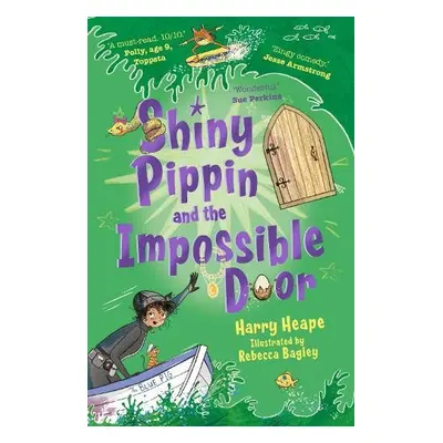 Shiny Pippin and the Impossible Door - Heape, Harry