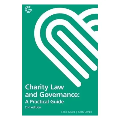 Charity Law and Governance: A Practical Guide 2nd edition - Gillard, Cecile