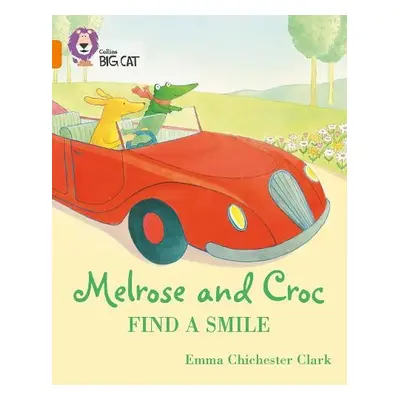 Melrose and Croc Find A Smile - Chichester Clark, Emma