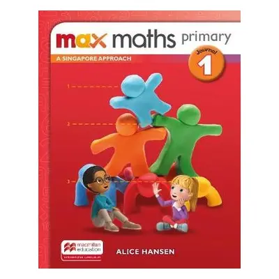 Max Maths Primary A Singapore Approach Journal 1