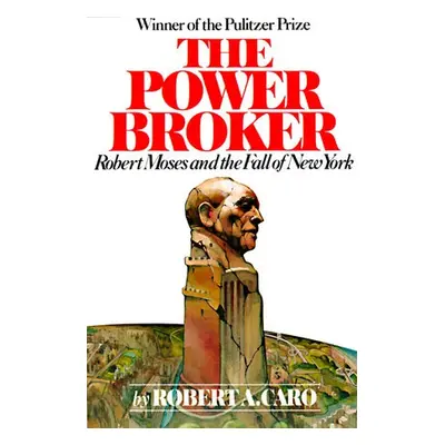 Power Broker - Caro, Robert A.