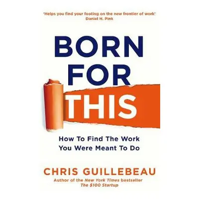 Born For This - Guillebeau, Chris