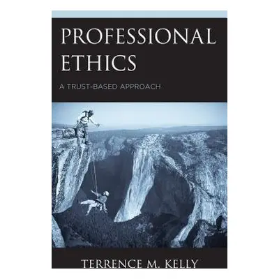 Professional Ethics - Kelly, Terrence M.