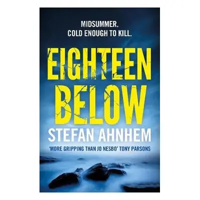 Eighteen Below - Ahnhem, Stefan