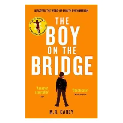 Boy on the Bridge - Carey, M. R.