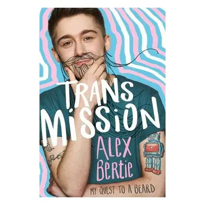 Trans Mission - Bertie, Alex