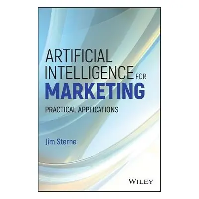 Artificial Intelligence for Marketing - Sterne, Jim