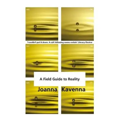 Field Guide to Reality - Kavenna, Joanna