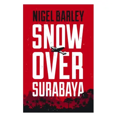 Snow over Surabaya - Barley, Nigel