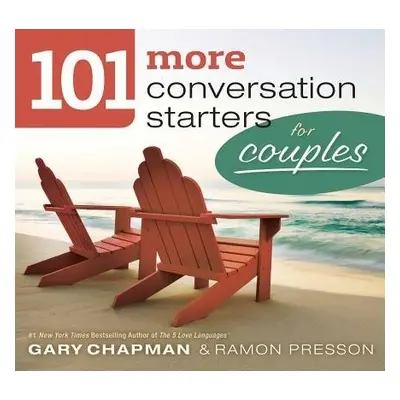 101 More Conversation Starters For Couples - Chapman, Gary D