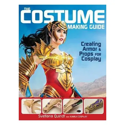 Costume Making Guide - Quindt, Svetlana