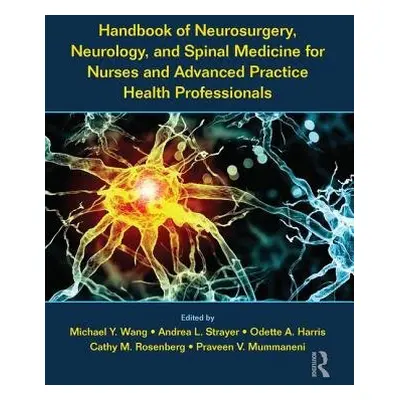 Handbook of Neurosurgery, Neurology, and Spinal Medicine for Nurses and Advanced Practice Health